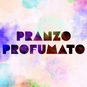 PRANZO PROFUMATO